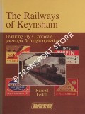 The Railways of Keynsham featuring Fry's Chocolate passenger & freight operations by LEITCH, Russell